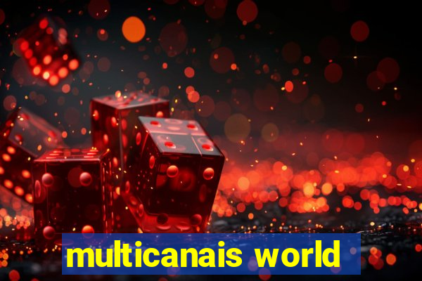 multicanais world