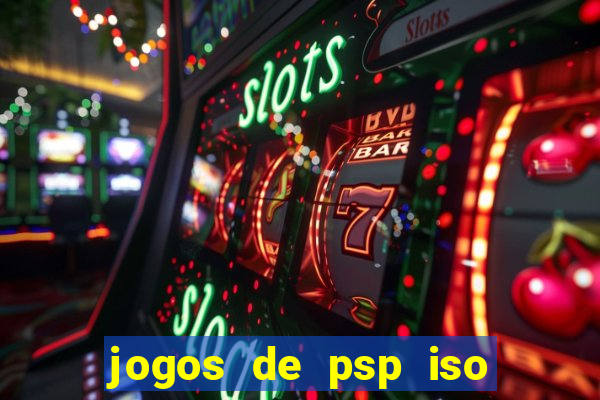 jogos de psp iso pt br