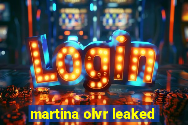 martina olvr leaked