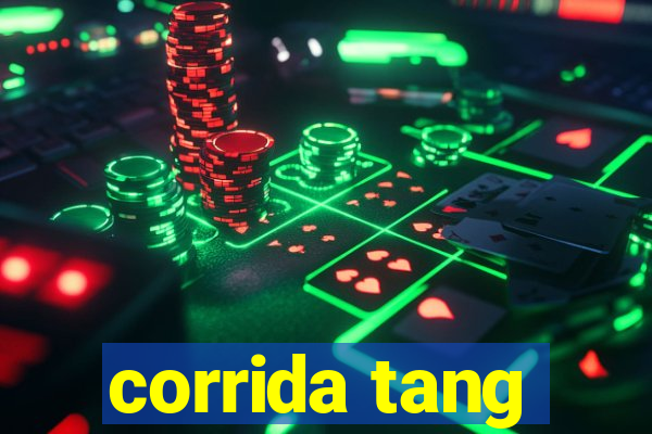 corrida tang