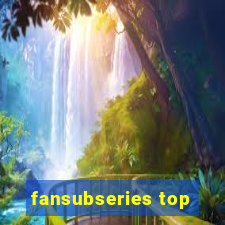 fansubseries top