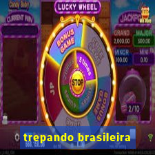 trepando brasileira