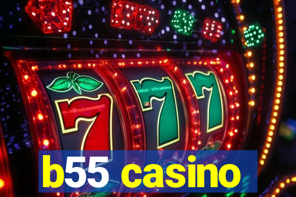 b55 casino