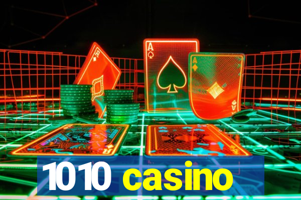 1010 casino