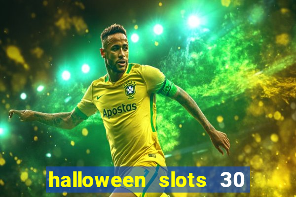 halloween slots 30 linhas multi jogos