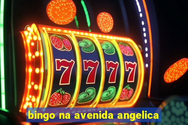 bingo na avenida angelica