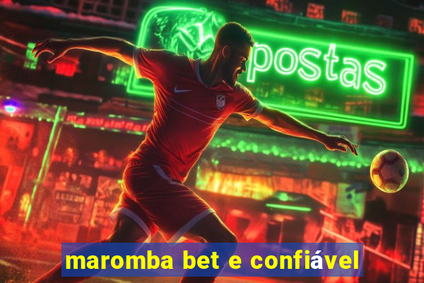 maromba bet e confiável