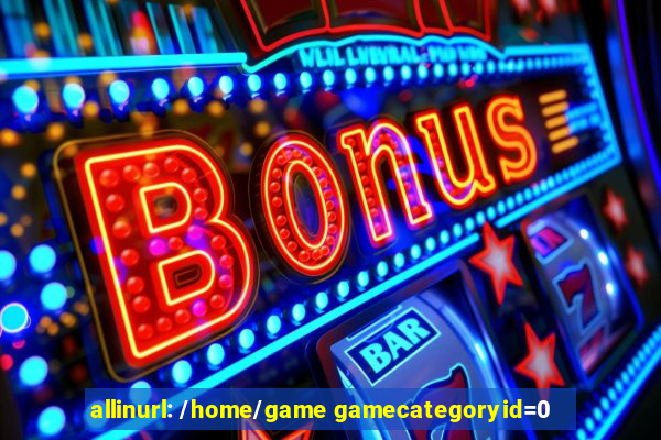 allinurl: /home/game gamecategoryid=0