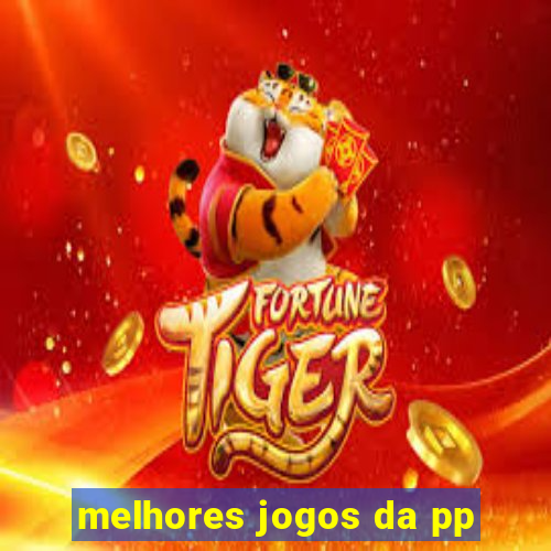 melhores jogos da pp