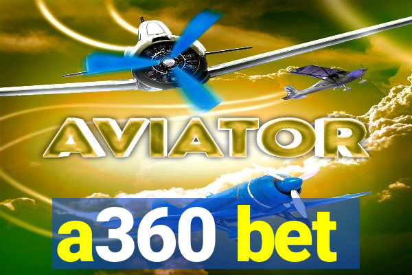 a360 bet