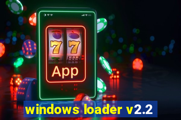 windows loader v2.2