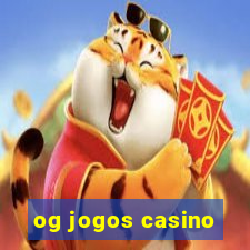 og jogos casino