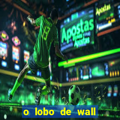 o lobo de wall street online