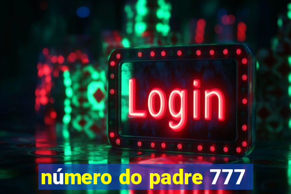 número do padre 777