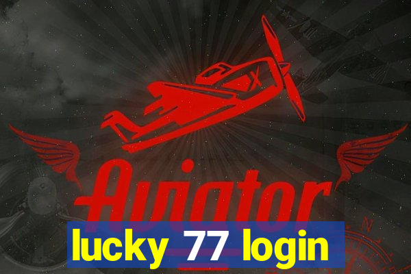 lucky 77 login