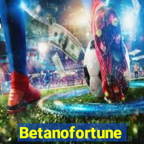 Betanofortune