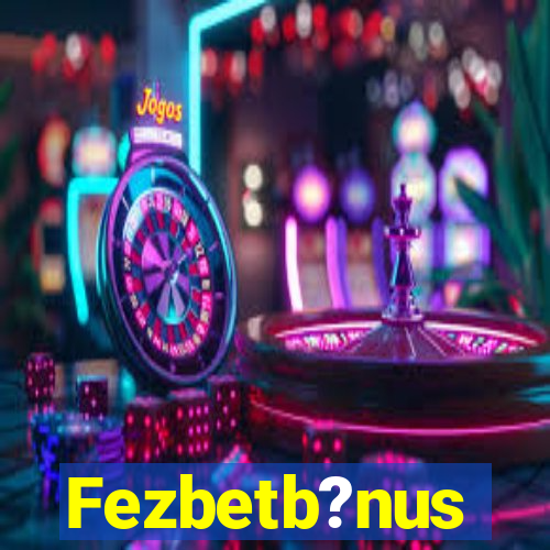 Fezbetb?nus