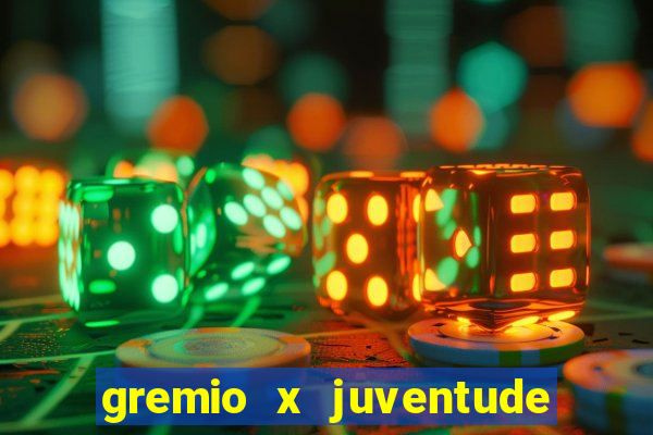 gremio x juventude ao vivo