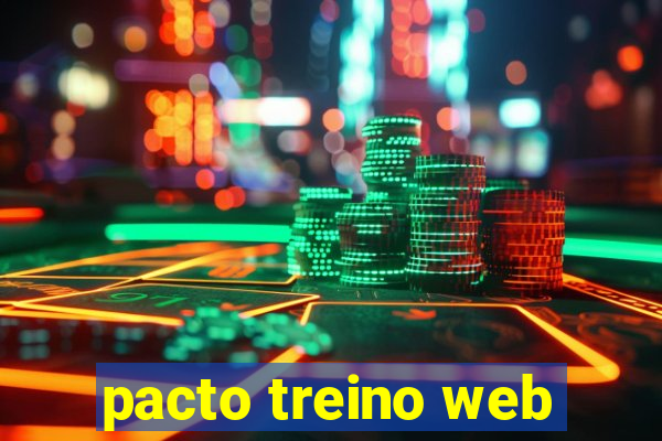 pacto treino web