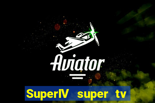 SuperIV super tv ao vivo super tv ao vivo rede tv