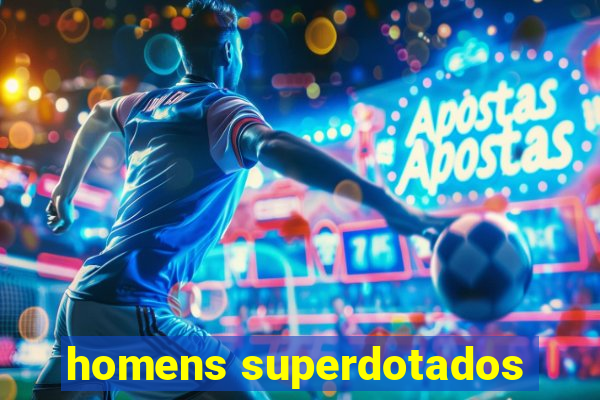 homens superdotados