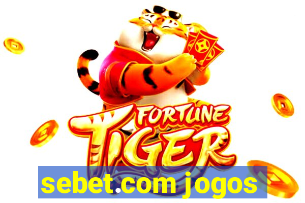 sebet.com jogos