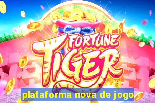 plataforma nova de jogo