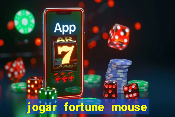 jogar fortune mouse demo grátis