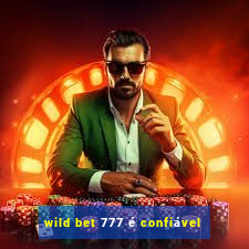 wild bet 777 é confiável