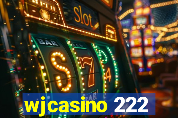 wjcasino 222