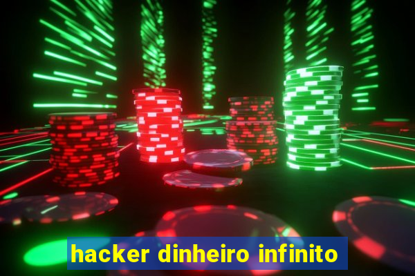 hacker dinheiro infinito