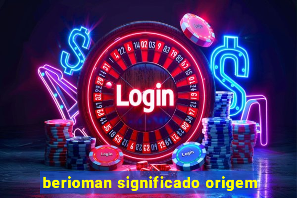 berioman significado origem