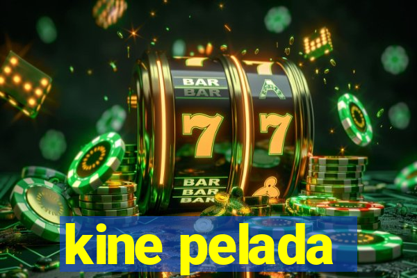 kine pelada