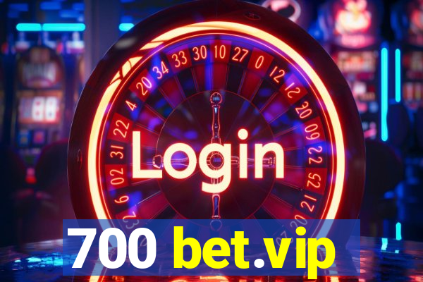 700 bet.vip