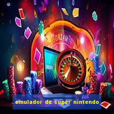 emulador de super nintendo