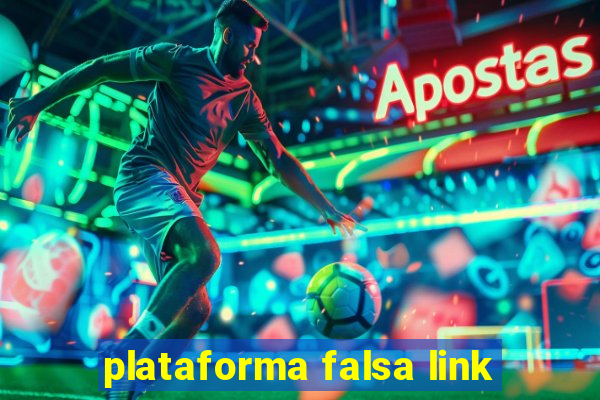 plataforma falsa link