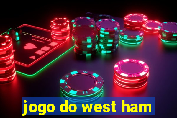 jogo do west ham