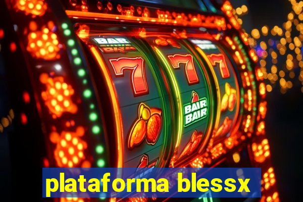 plataforma blessx