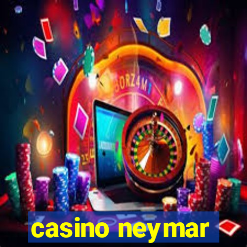 casino neymar