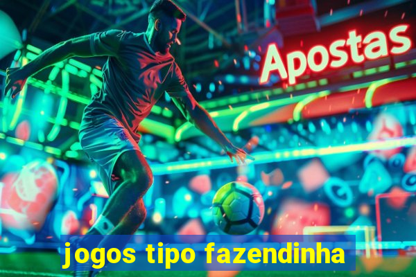 jogos tipo fazendinha