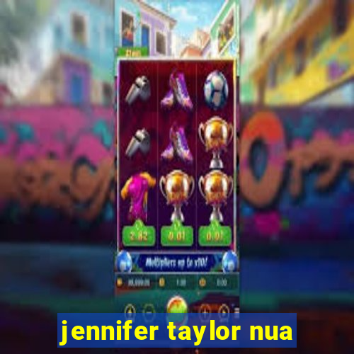 jennifer taylor nua