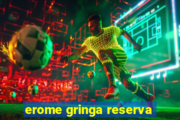 erome gringa reserva