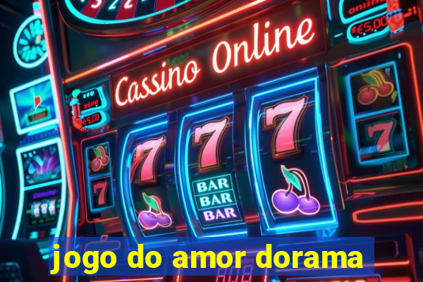 jogo do amor dorama