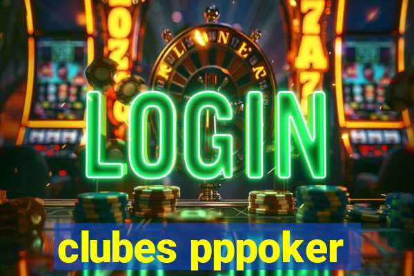 clubes pppoker