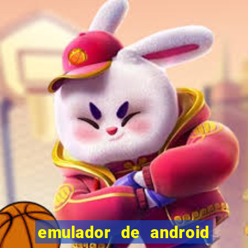 emulador de android para pc fraco