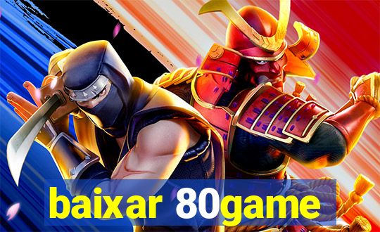 baixar 80game