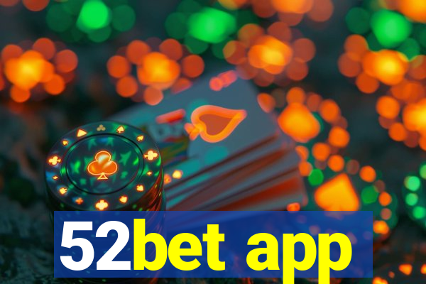 52bet app