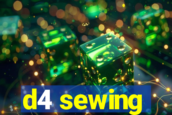 d4 sewing