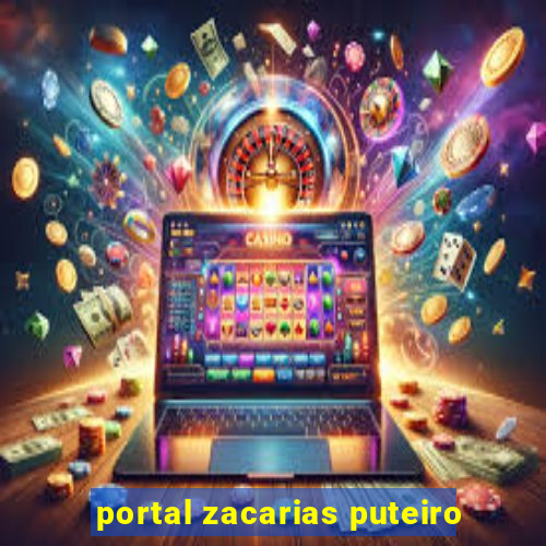 portal zacarias puteiro