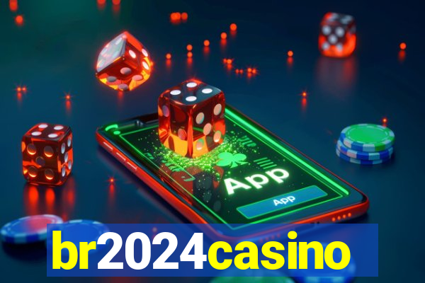 br2024casino